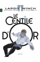 Largo winch - tome 24 - le centile d'or / edition augmentee, documentee