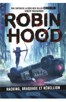 Robin hood tome 1 : hacking, braquage et rebellion