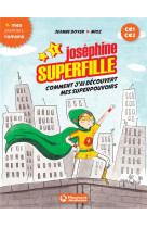 Josephine superfille tome 1 : comment j'ai decouvert mes superpouvoirs