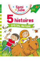 J'apprends a lire avec sami et julie : 5 histoires special nature