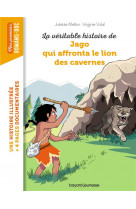 La veritable histoire de jago face au lion des cavernes