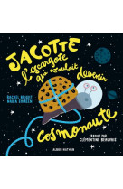 Jacotte l'escargote qui voulait devenir cosmonaute