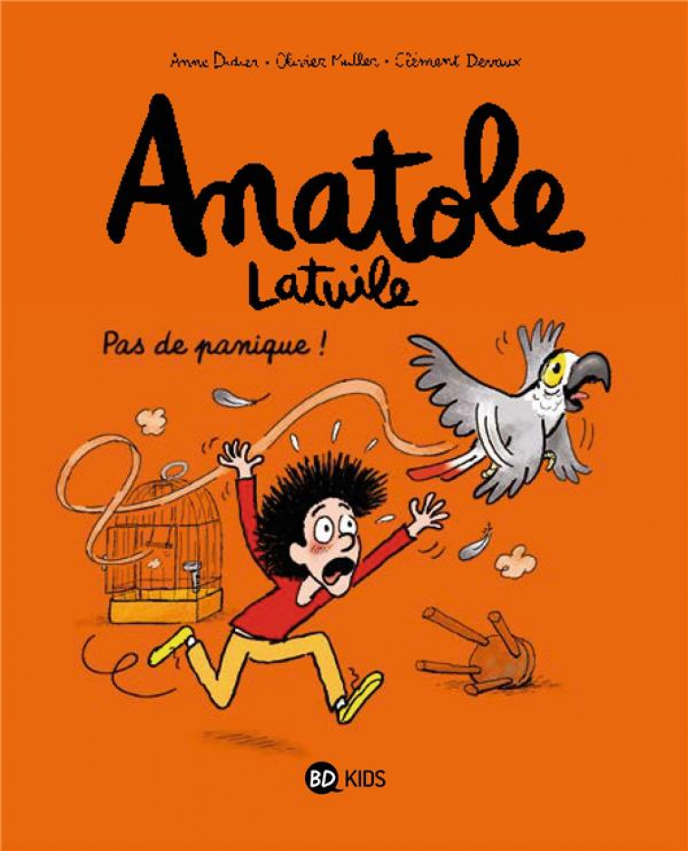ANATOLE LATUILE TOME 6 : PAS DE PANIQUE ! - DIDIER/MULLER/DEVAUX - BD Kids