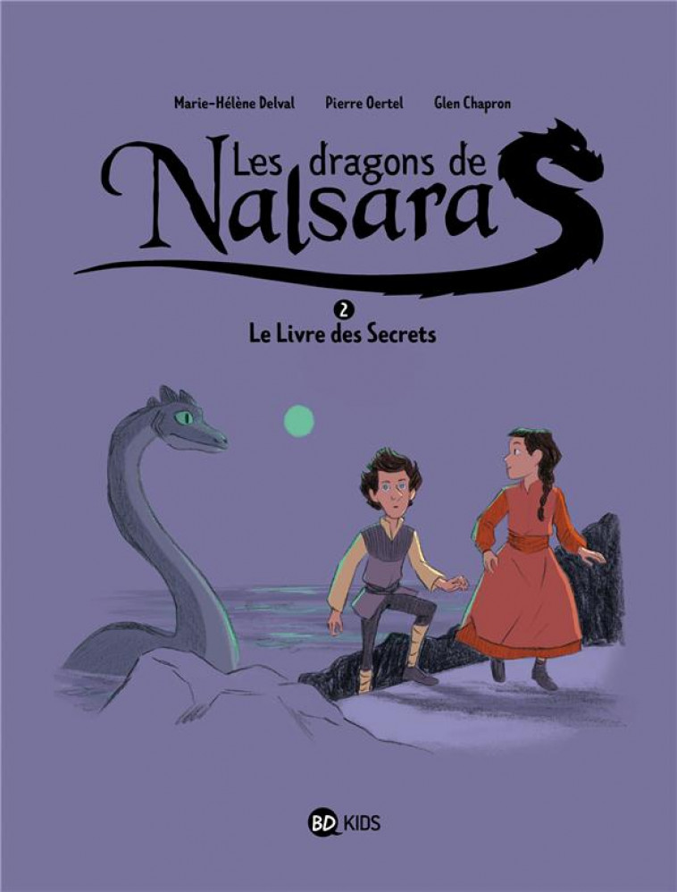 LES DRAGONS DE NALSARA TOME 2 : LE LIVRE DES SECRETS - CHAPRON/OERTEL - BAYARD JEUNESSE