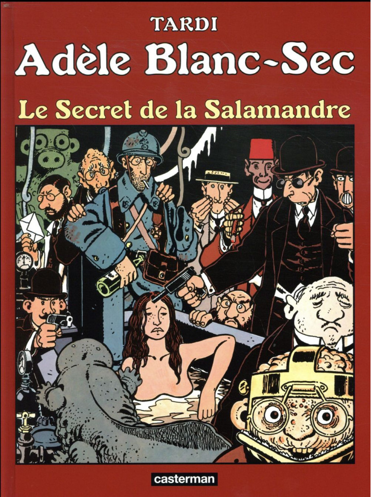 ADELE BLANC-SEC TOME 5 : LE SECRET DE LA SALAMANDRE - TARDI - CASTERMAN