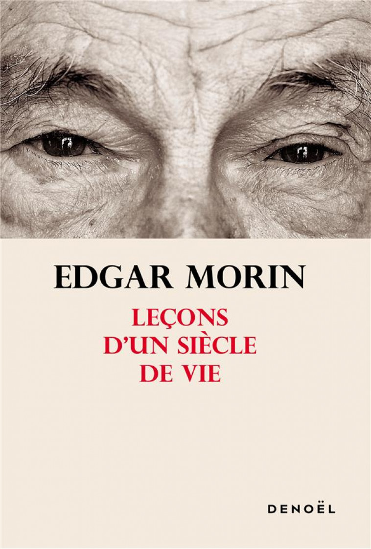 LECONS D'UN SIECLE DE VIE - MORIN EDGAR - CERF