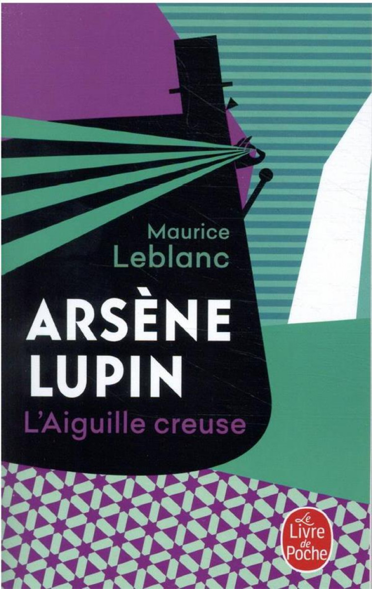L'AIGUILLE CREUSE - ARSENE LUPIN - LEBLANC MAURICE - LGF/Livre de Poche