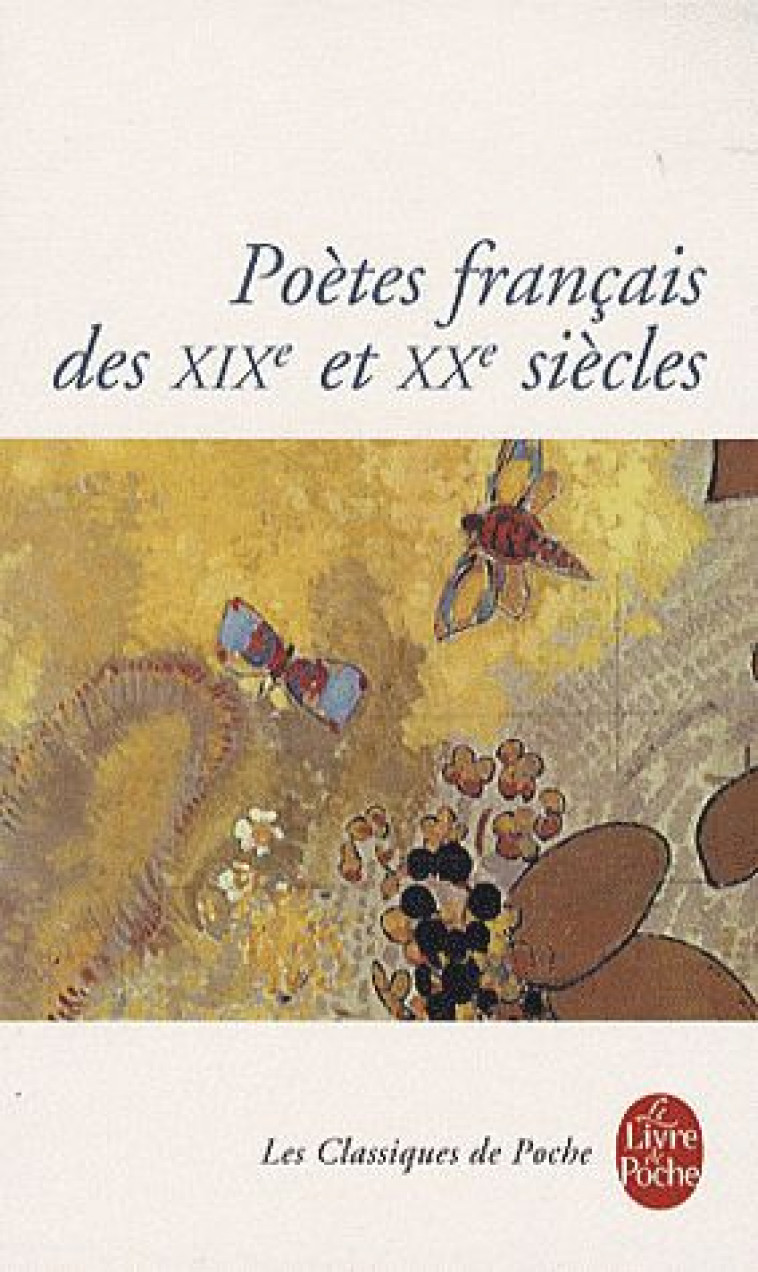 POETES FRANCAIS DES XIX ET XX SIECLES - COLLECTIF - LGF/Livre de Poche