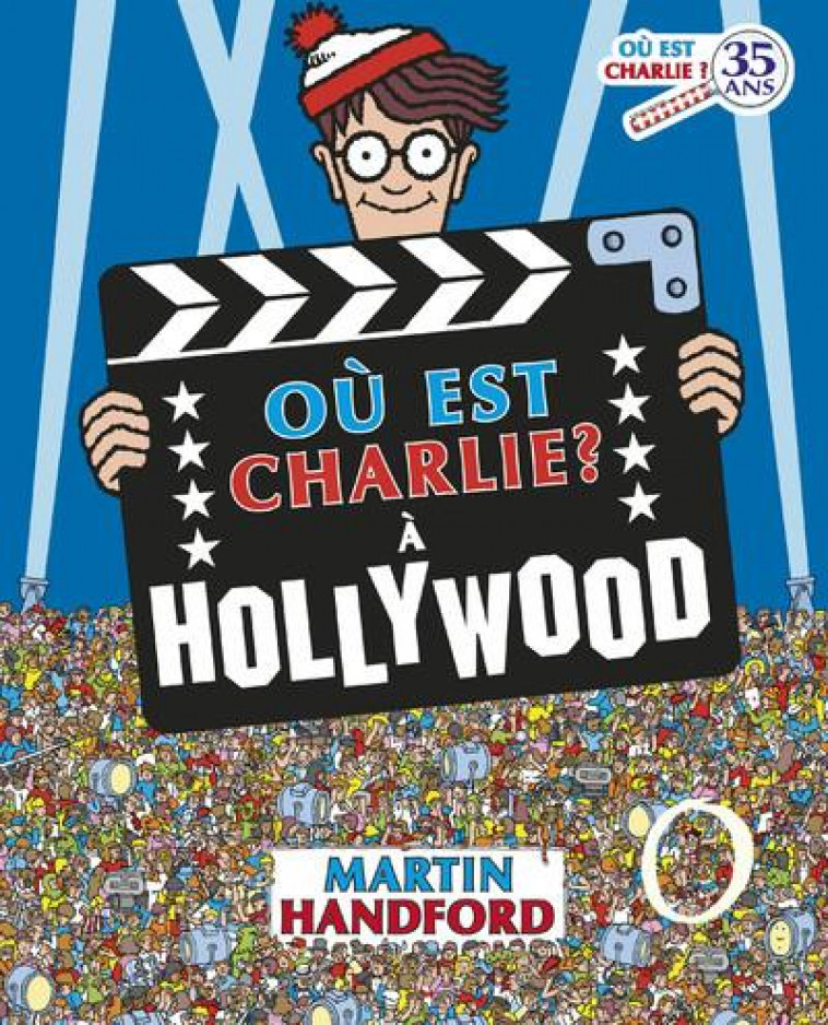 OU EST CHARLIE ? : A HOLLYWOOD - HANDFORD MARTIN - GRUND