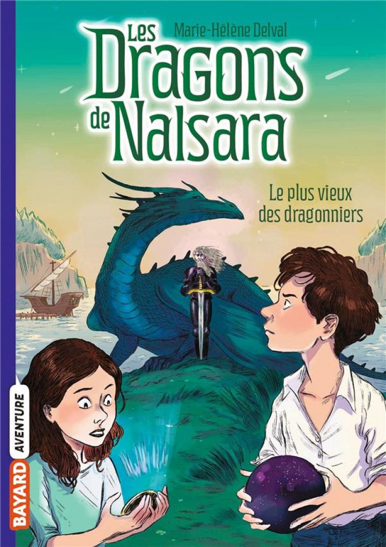 LES DRAGONS DE NALSARA TOME 2 : LE PLUS VIEUX DES DRAGONNIERS - DELVAL/MARILLEAU - BAYARD JEUNESSE