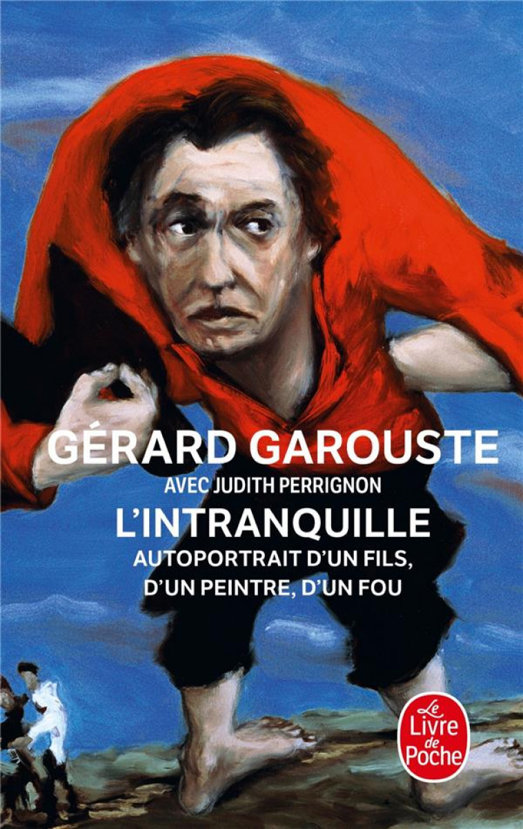 L'INTRANQUILLE - GAROUSTE GERARD - LGF/Livre de Poche