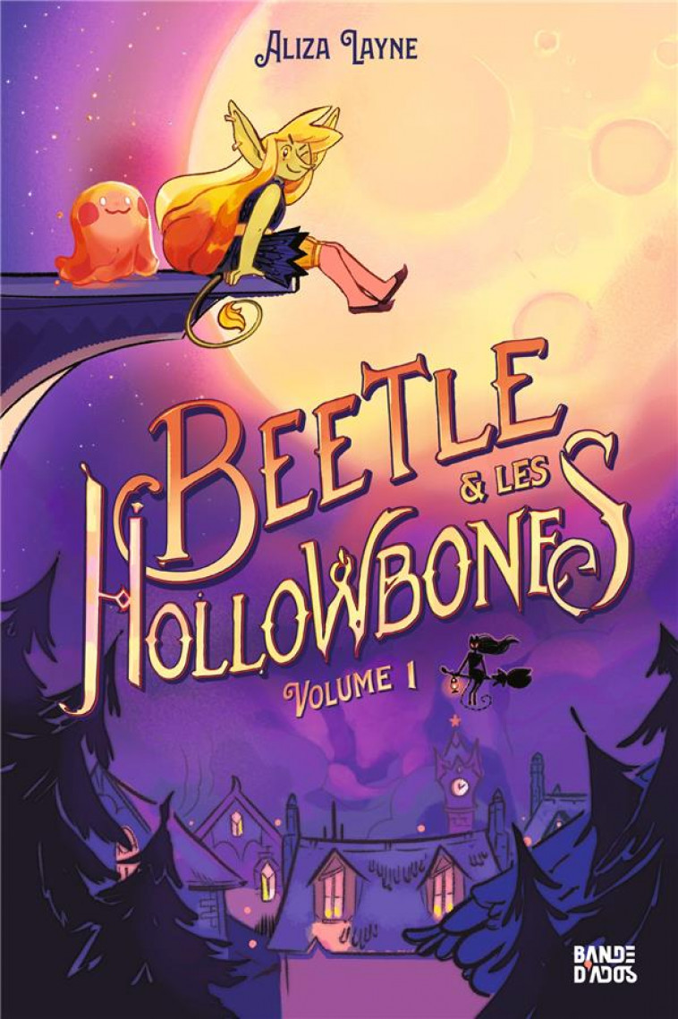 BEETLE ET LES HOLLOWBONES , TOME 01 - BEETLE ET LES HOLLOWBONES - VOLUME I - LAYNE ALYSA - MILAN