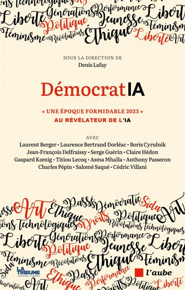 DEMOCRATIA : UNE EPOQUE FORMIDABLE 2023 AU REVELATEUR DE L'IA - LAFAY/BERGER/HEDON - AUBE NOUVELLE