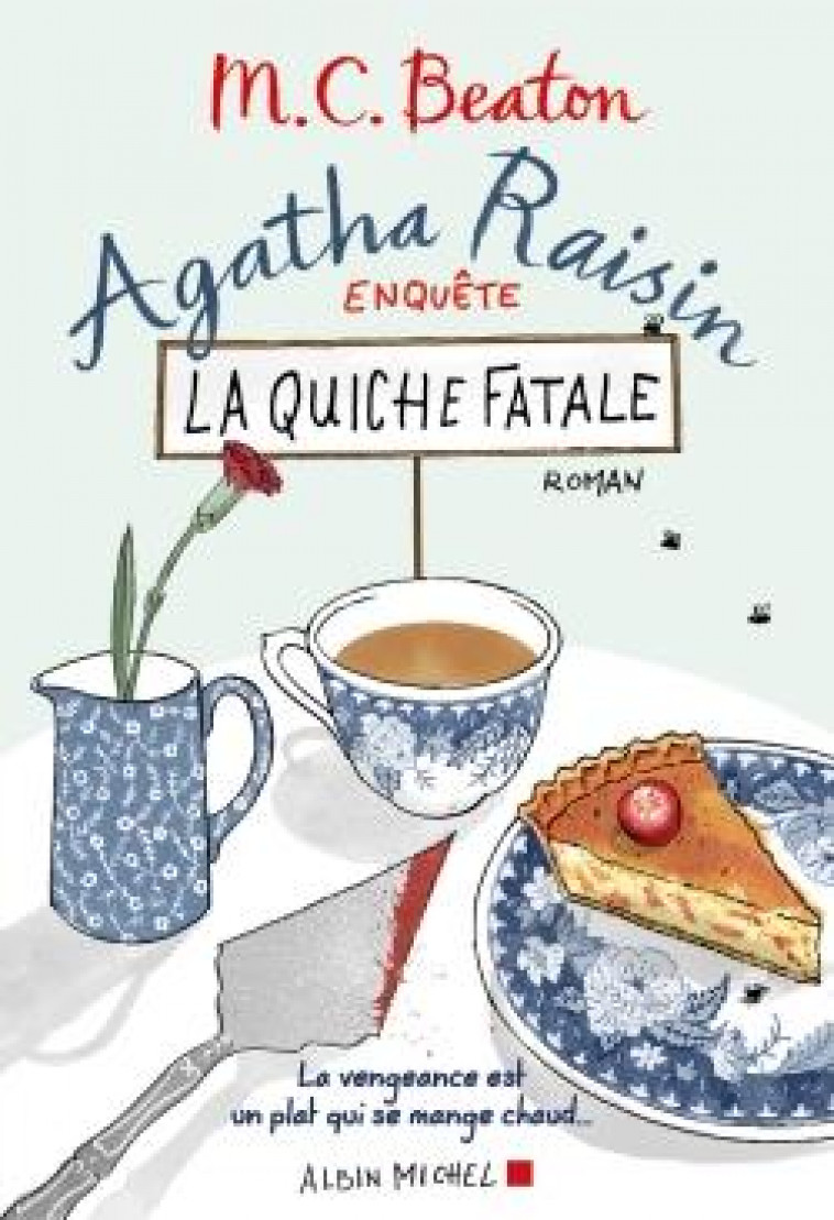 AGATHA RAISIN ENQUETE TOME 1 : LA QUICHE FATALE - BEATON - Albin Michel