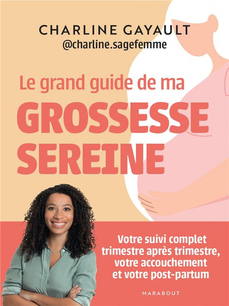 LE GRAND GUIDE DE MA GROSSESSE SEREINE - GAYAULT, CHARLINE - MARABOUT