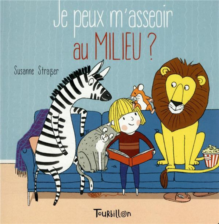 JE PEUX M'ASSEOIR AU MILIEU ? - STRASSER SUSANNE - TOURBILLON