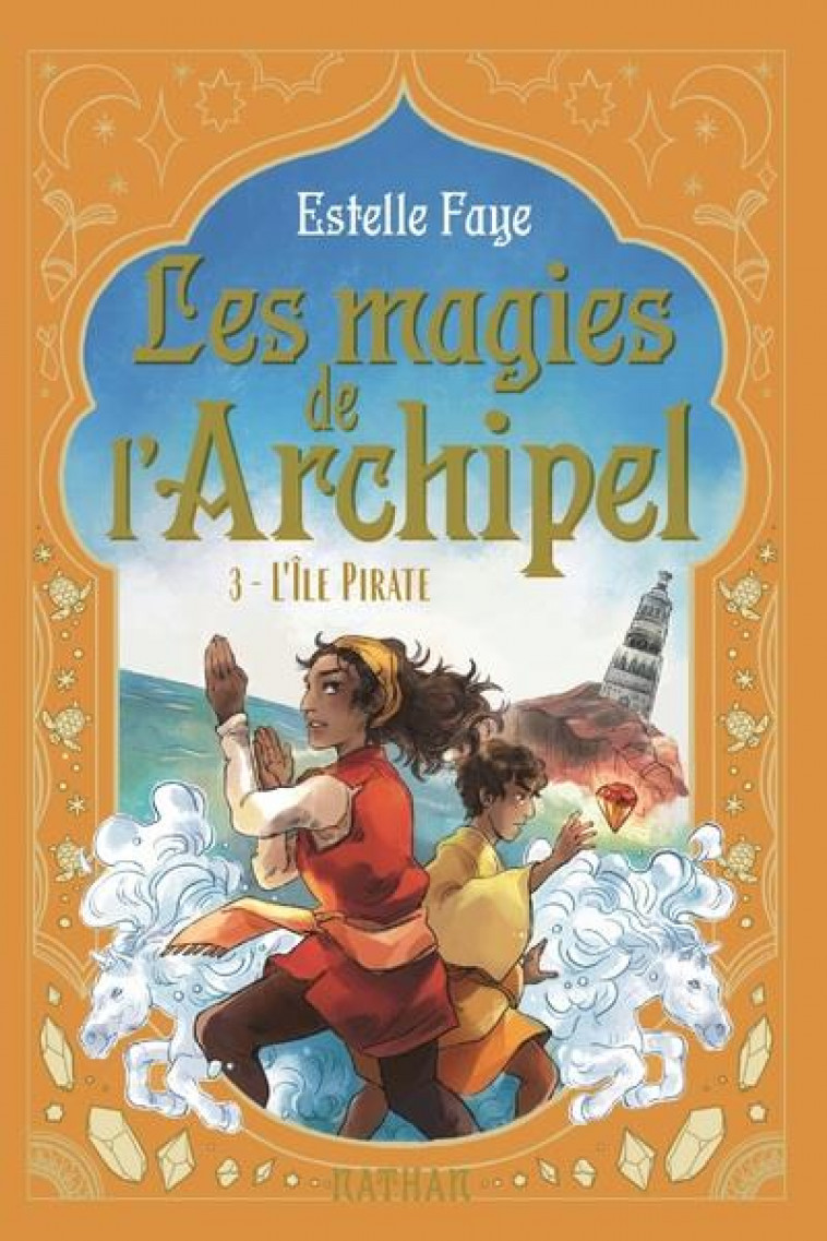 LES MAGIES DE L'ARCHIPEL T3 : L'ILE PIRATE - FAYE/SANOE - CLE INTERNAT