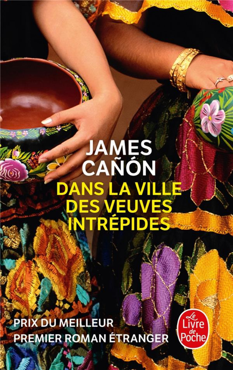 DANS LA VILLE DES VEUVES INTREPIDES - CANON JAMES - LGF/Livre de Poche